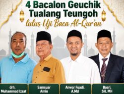 Empat Kandidat Geuchik Tualang Teungoh Penuhi Syarat Uji Baca Al-Qur’an