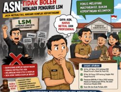 ASN Tidak Boleh Menjadi Pengurus LSM yang Berpotensi Menimbulkan Konflik Kepentingan
